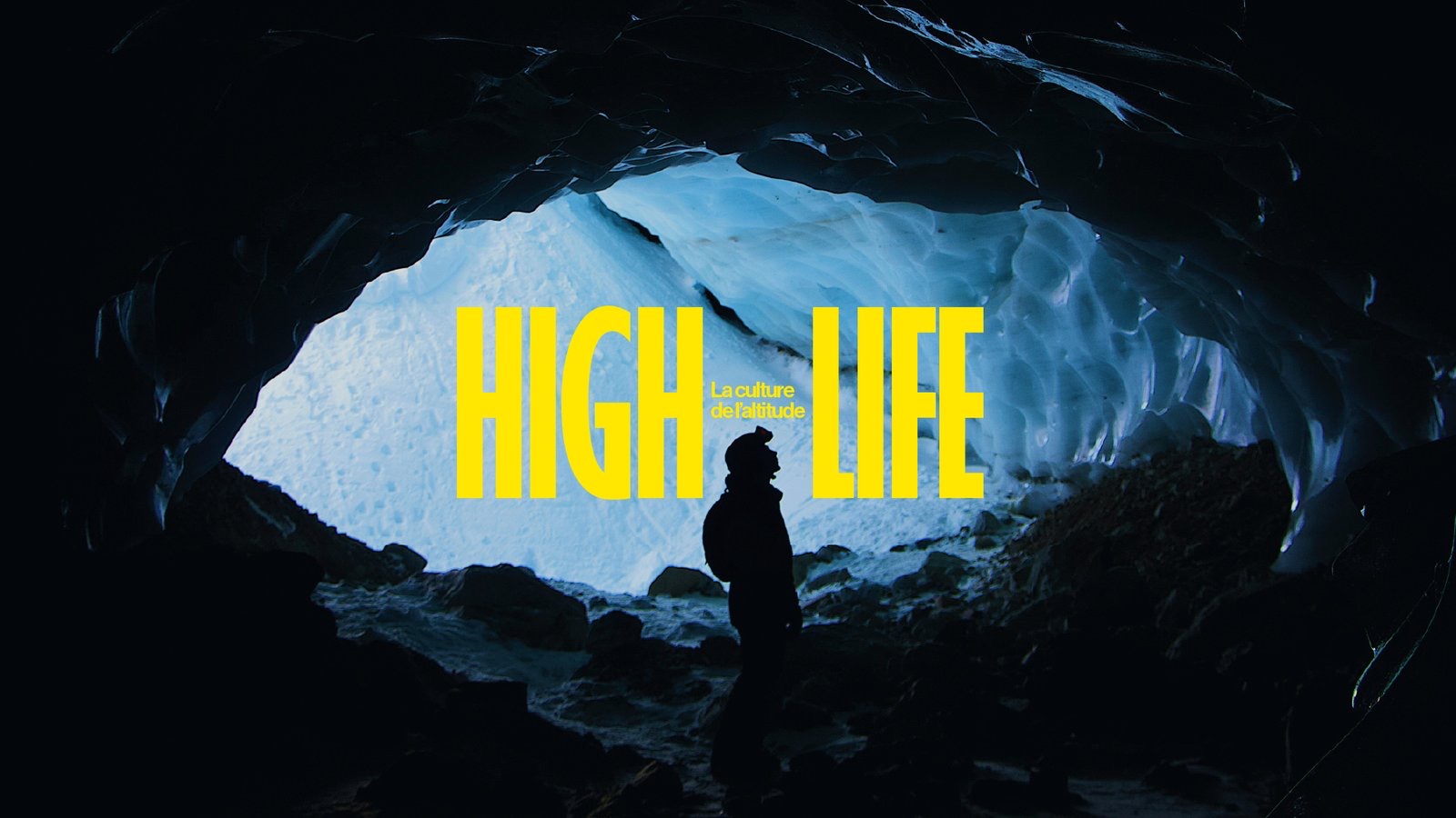 Title visual « High Life, la culture de l'altitude » inside an ice cave